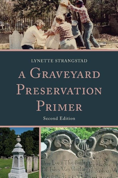 A Graveyard Preservation Primer, Lynette Strangstad - Paperback - 9780759122420