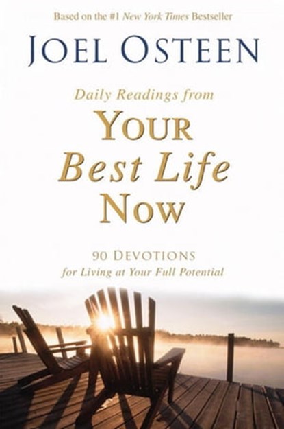 Daily Readings from Your Best Life Now, Joel Osteen - Ebook - 9780759514768
