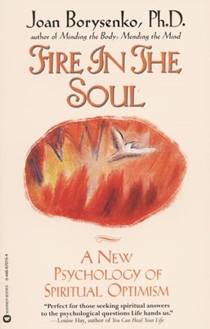 Fire in the Soul, Joan Borysenko, PhD - Ebook - 9780759520707
