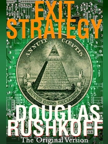 Exit Strategy, Douglas Rushkoff - Ebook - 9780759525863