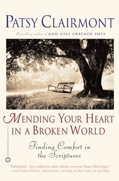 Mending Your Heart in a Broken World, Patsy Clairmont - Ebook - 9780759525955