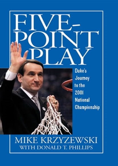 Five-Point Play, Mike Krzyzewski ; Donald T. Phillips - Ebook - 9780759526426