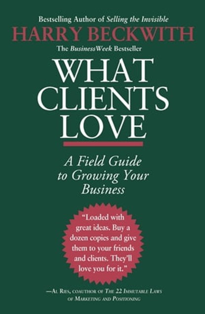 What Clients Love, Harry Beckwith - Ebook - 9780759527348
