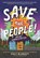 McAnulty, S: Save the People!, Stacy McAnulty - Paperback - 9780759553965