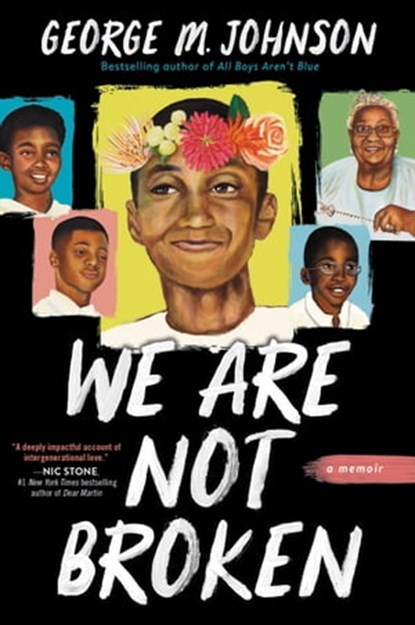 We Are Not Broken, George M Johnson - Ebook - 9780759554610