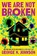 We Are Not Broken, George M. Johnson - Paperback - 9780759554634