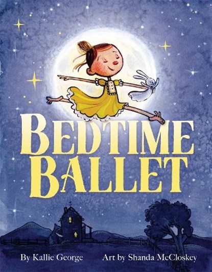 The Bedtime Ballet, Kallie George - Gebonden - 9780759554702