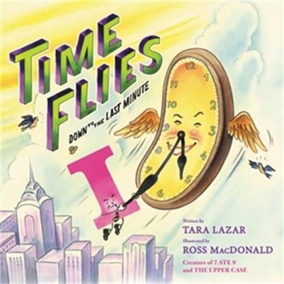 Time Flies, Ross MacDonald ; Tara Lazar - Gebonden - 9780759554924