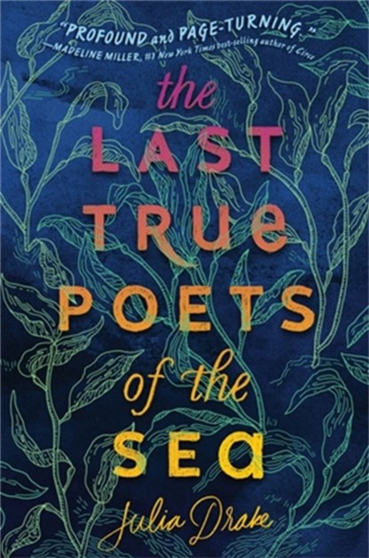 The Last True Poets of the Sea, Julia Drake - Paperback - 9780759554993