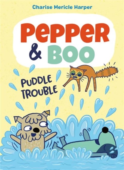 Pepper & Boo: Puddle Trouble, Charise Mericle Harper - Gebonden - 9780759555082