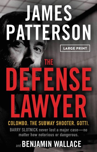Defense Lawyer, James Patterson ; Benjamin Wallace - Paperback - 9780759555150