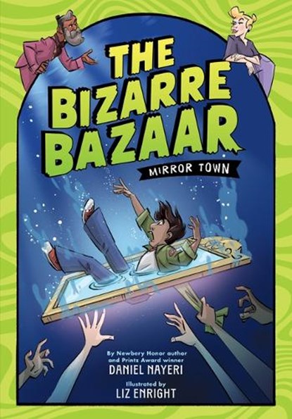 The Bizarre Bazaar: Mirror Town (a Graphic Novel), Daniel Nayeri - Gebonden - 9780759556423
