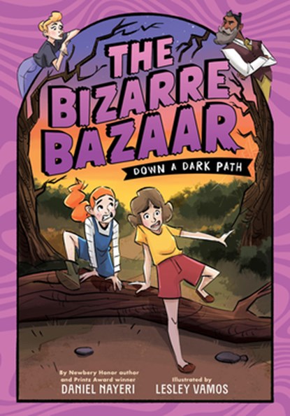 The Bizarre Bazaar: Down a Dark Path (a Graphic Novel), Daniel Nayeri - Gebonden - 9780759556478