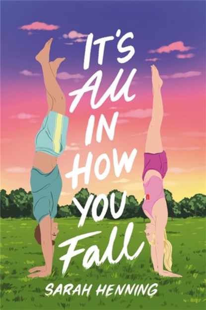 It's All in How You Fall, Sarah Henning - Paperback - 9780759556676