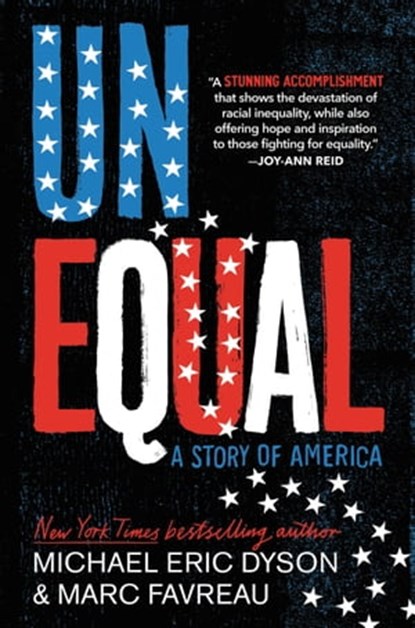 Unequal, Michael Eric Dyson ; Marc Favreau - Ebook - 9780759557024