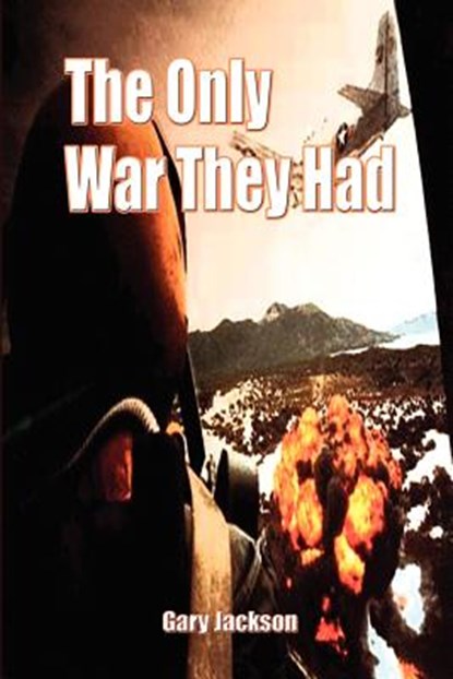 The Only War They Had, Gary Jackson - Paperback - 9780759627994