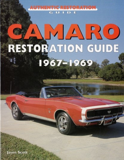 Camaro Restoration Guide, 1967-1969, Jason Scott - Paperback - 9780760301609