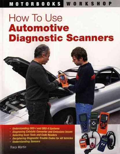 How To Use Automotive Diagnostic Scanners, Tracy Martin - Paperback - 9780760328002