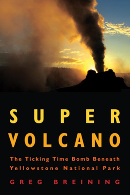 Super Volcano, Greg Breining - Paperback - 9780760336540