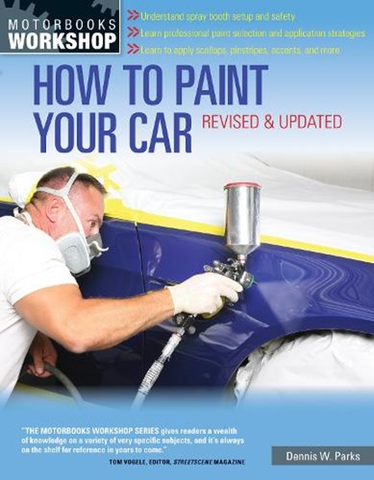 How to Paint Your Car, Dennis W. Parks - Paperback - 9780760343883