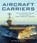 Aircraft Carriers, HASKEW,  Michael E. - Gebonden - 9780760348147