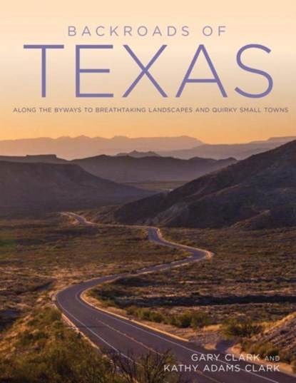 Backroads of Texas, Gary Clark - Paperback - 9780760350539