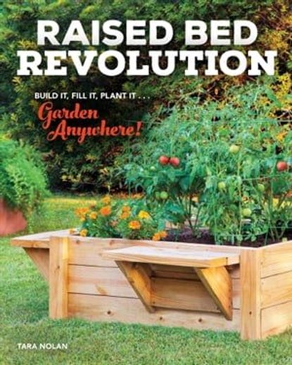 Raised Bed Revolution, Tara Nolan - Ebook - 9780760350812