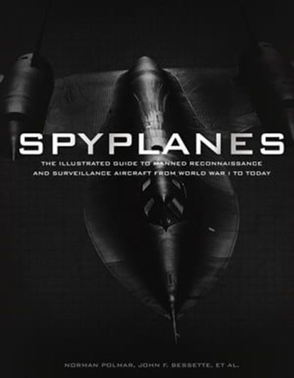 Spyplanes, Norman Polmar ; John F. Bessette - Ebook - 9780760351550