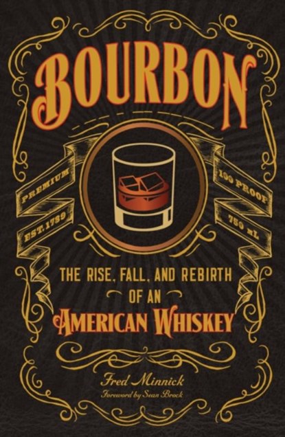 Bourbon, Fred Minnick - Gebonden Gebonden - 9780760351727