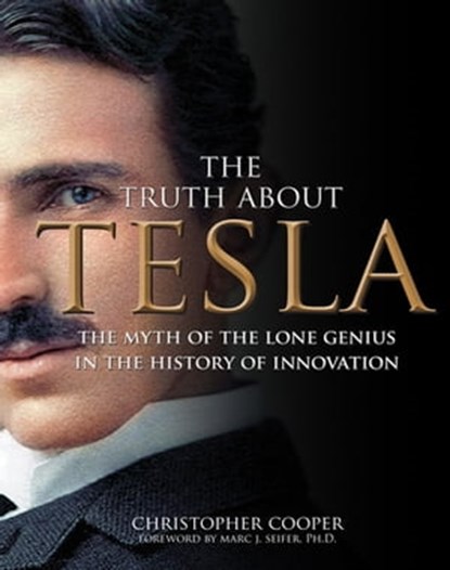 The Truth About Tesla, Christopher Cooper - Ebook - 9780760363706