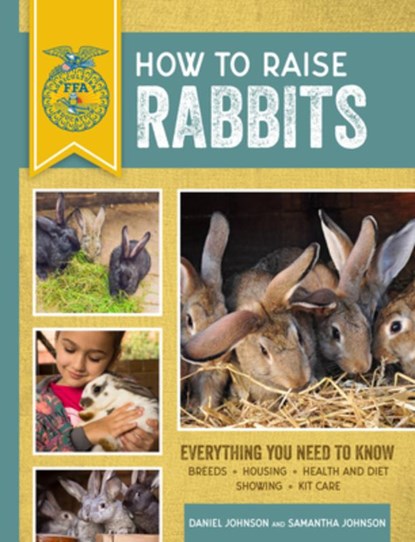 Johnson, S: How to Raise Rabbits, JOHNSON,  Samantha - Paperback - 9780760364178