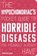 The Hypochondriac's Pocket Guide to Horrible Diseases You Probably Already Have, DICLAUDIO,  Dennis - Paperback - 9780760366349