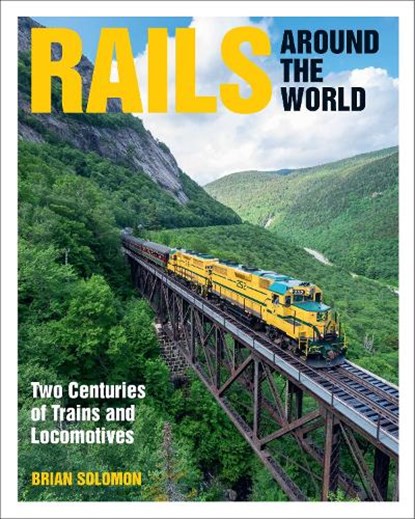 Rails Around the World, Brian Solomon - Gebonden - 9780760368107