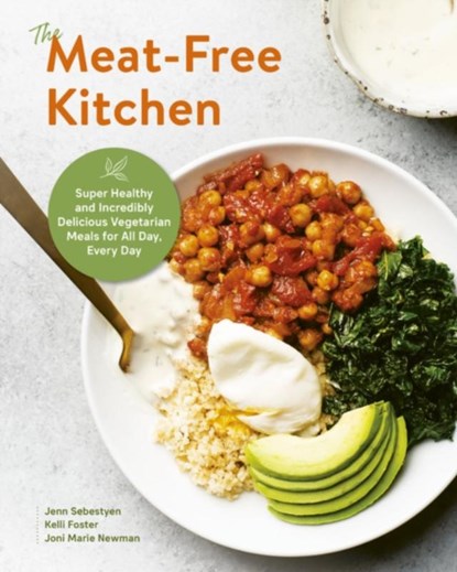 The Meat-Free Kitchen, Jenn Sebestyen ; Kelli Foster ; Joni Marie Newman - Paperback - 9780760370988