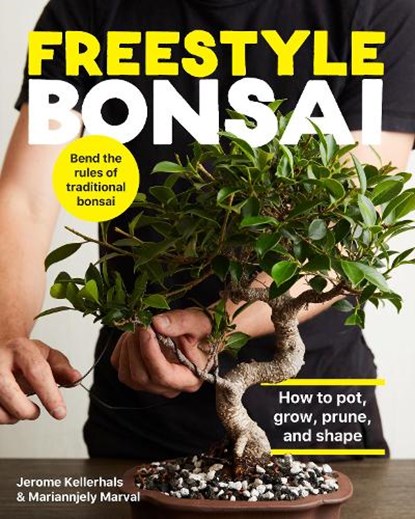 Freestyle Bonsai, Jerome Kellerhals ; Mariannjely Marval - Gebonden - 9780760371978