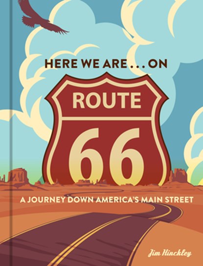 Here We Are . . . on Route 66, Jim Hinckley - Gebonden - 9780760371992