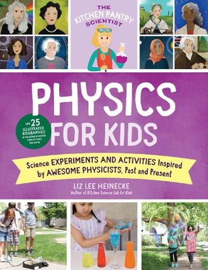 The Kitchen Pantry Scientist Physics for Kids, Liz Lee Heinecke - Paperback - 9780760372432