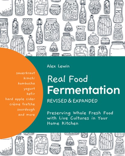 Real Food Fermentation, Revised and Expanded, Alex Lewin - Paperback - 9780760372456