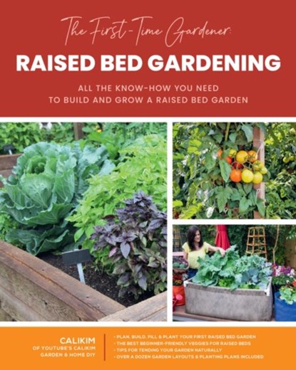 The First-Time Gardener: Raised Bed Gardening, CaliKim - Paperback - 9780760372753