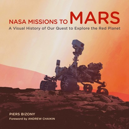 NASA Missions to Mars, Piers Bizony - Gebonden - 9780760373149