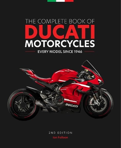 The Complete Book of Ducati Motorcycles, 2nd Edition, Ian Falloon - Gebonden - 9780760373736
