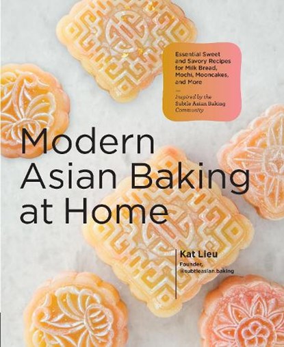 Modern Asian Baking at Home, Kat Lieu - Gebonden Gebonden - 9780760374283