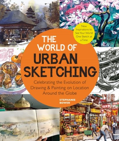 The World of Urban Sketching, Stephanie Bower - Paperback - 9780760374573