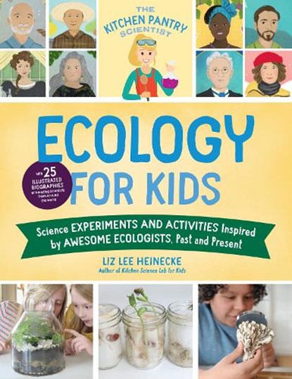 The Kitchen Pantry Scientist Ecology for Kids, Liz Lee Heinecke - Paperback - 9780760375693