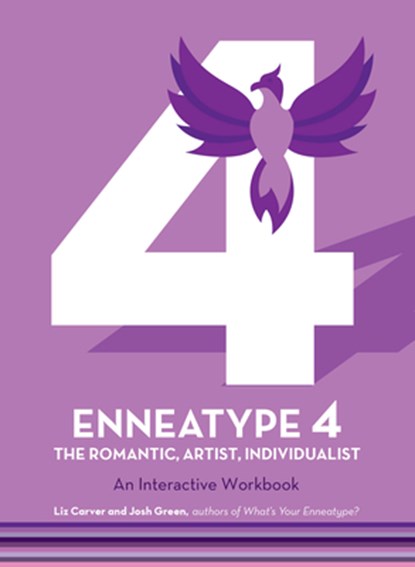 Enneatype 4: The Individualist, Romantic, Artist, Liz Carver ; Josh Green - Paperback - 9780760376720