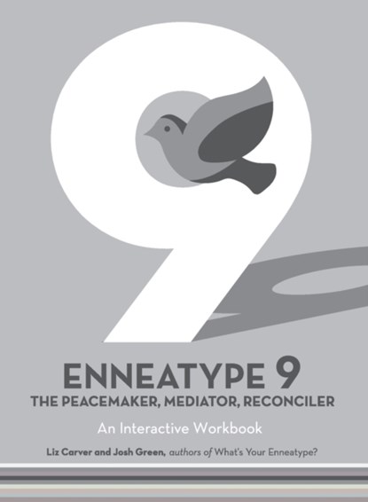 Enneatype 9: The Peacemaker, Mediator, Reconciler, CARVER,  Liz ; Green, Josh - Paperback - 9780760376737