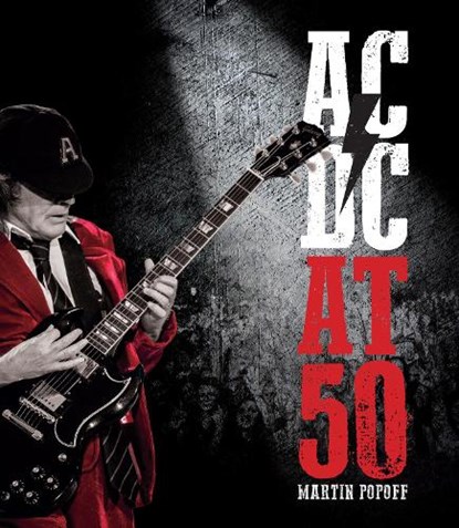 AC/DC at 50, Martin Popoff - Gebonden Gebonden - 9780760377413