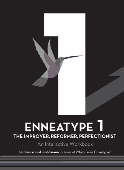 Enneatype 1: The Improver, Reformer, Perfectionist, Liz Carver ; Josh Green - Paperback - 9780760377796