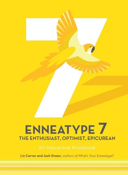 Enneatype 7: The Enthusiast, Optimist, Epicurean, Liz Carver ; Josh Green - Paperback - 9780760377833