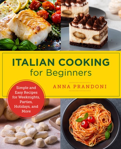 Italian Cooking for Beginners, Anna Prandoni - Paperback - 9780760379547